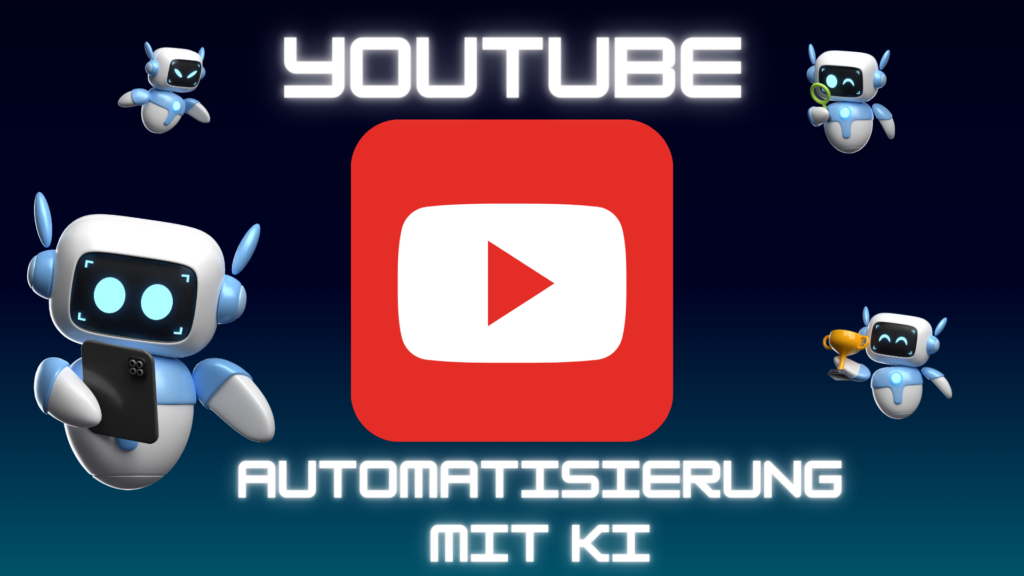 Youtube Automatisierung mit KI