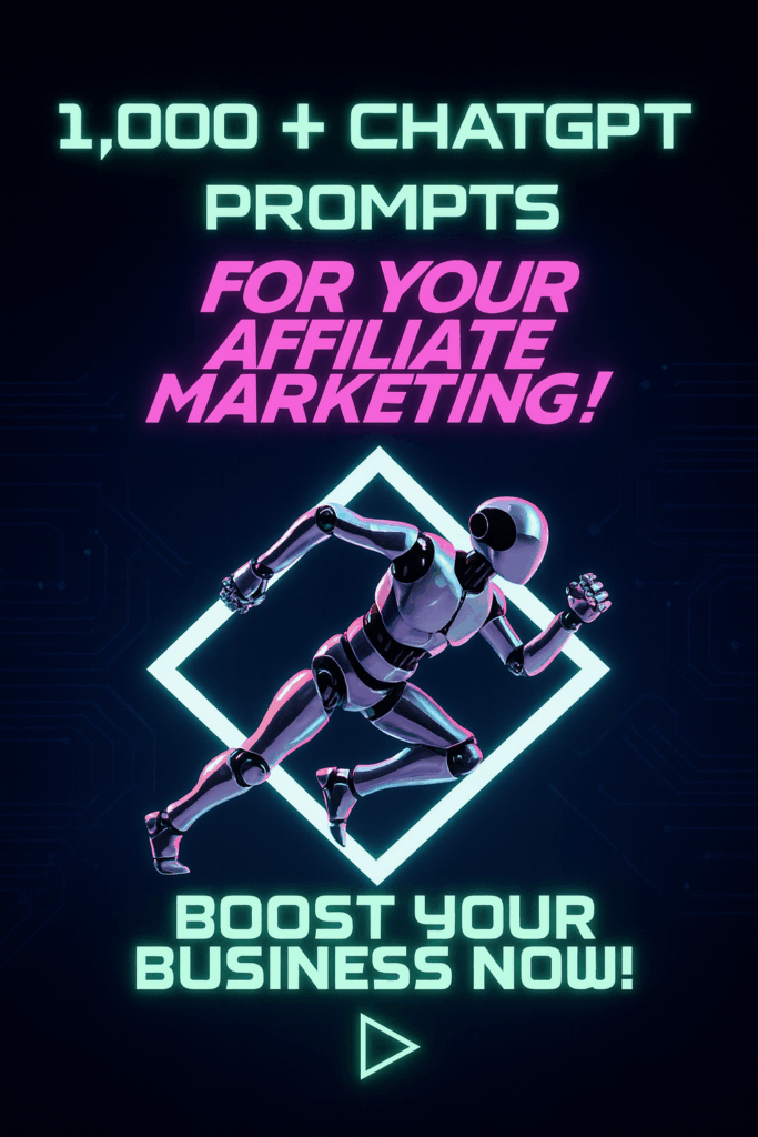 1000 Prompts for affiliate marketing
